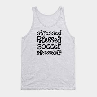 Stressed Blessed Soccer Obsessed Girls Boys Cute Funny Tank Top